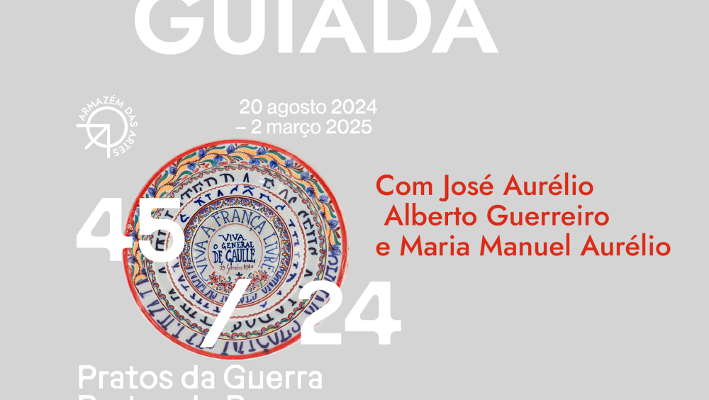Visita Guiada à Exposição "45/24 - Pratos da Guerra, Pratos de Paz"