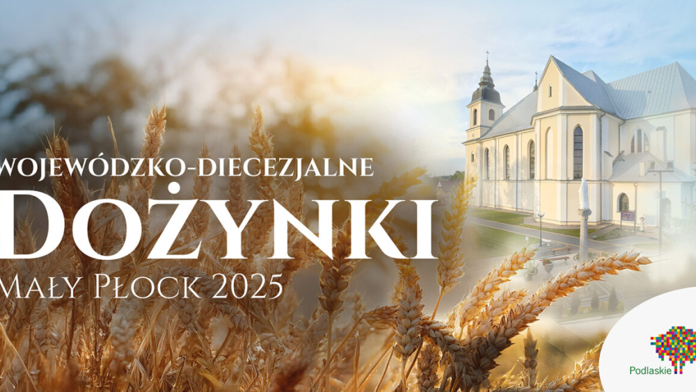 Dożynki Wojewódzko-Diecezjalne 2025 Organizator