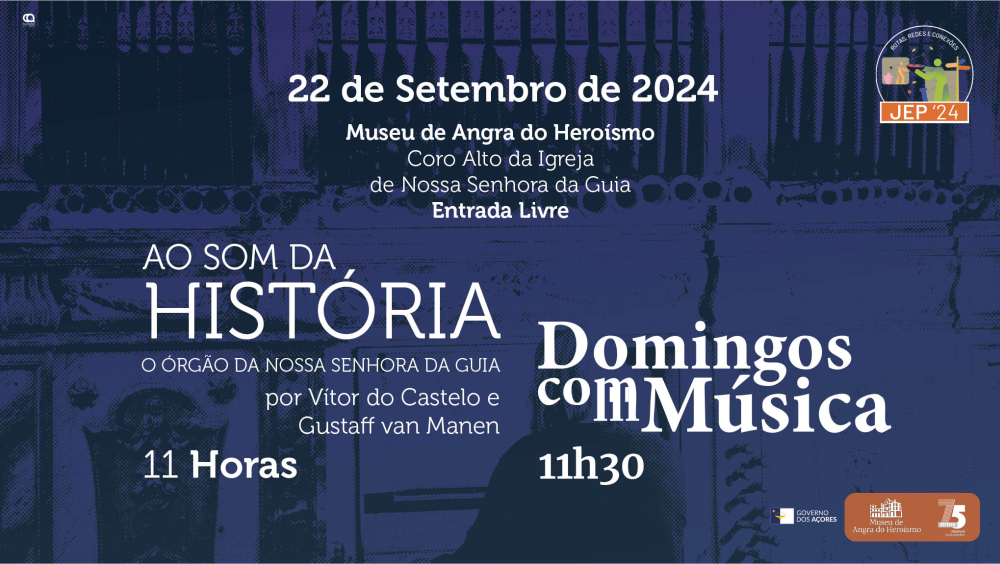 Ao Som da História | O Órgão de Nossa Senhora Da Guia