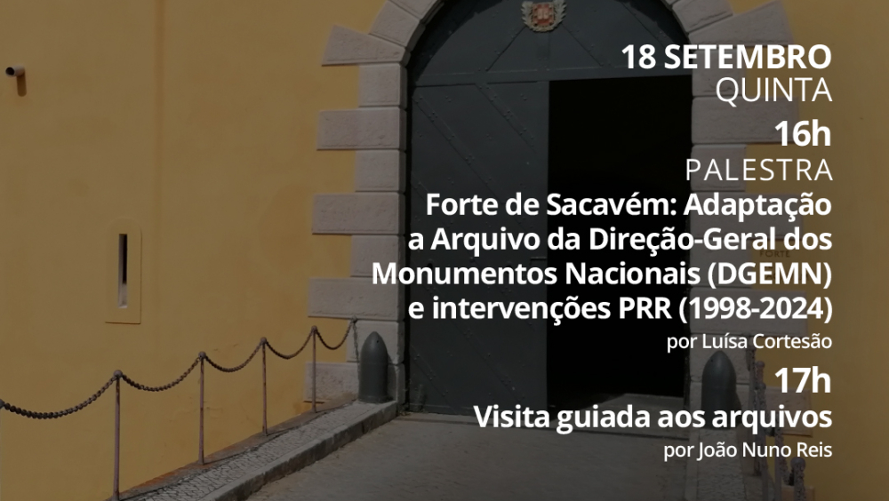 Forte de Sacavém: porta aberta para o arquivo histórico da arquitetura portuguesa