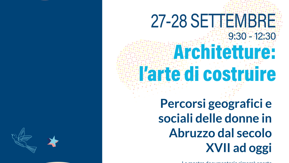 Architetture: l’arte del costruire. Percorsi geografici e sociali delle donne in Abruzzo dal secolo XVII ad oggi