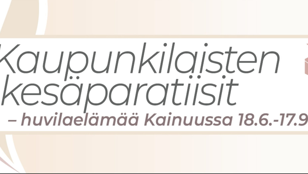 Kaupunkilaisten kesäparatiisit – huvilaelämää Kainuussa