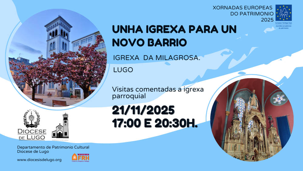 Anuncio actividade viisita comentada igrexa parroquial da Milagrosa. Contén imaxe da torre da igrexa parroquial e do retablo maior coa Virxe da Milagrosa 