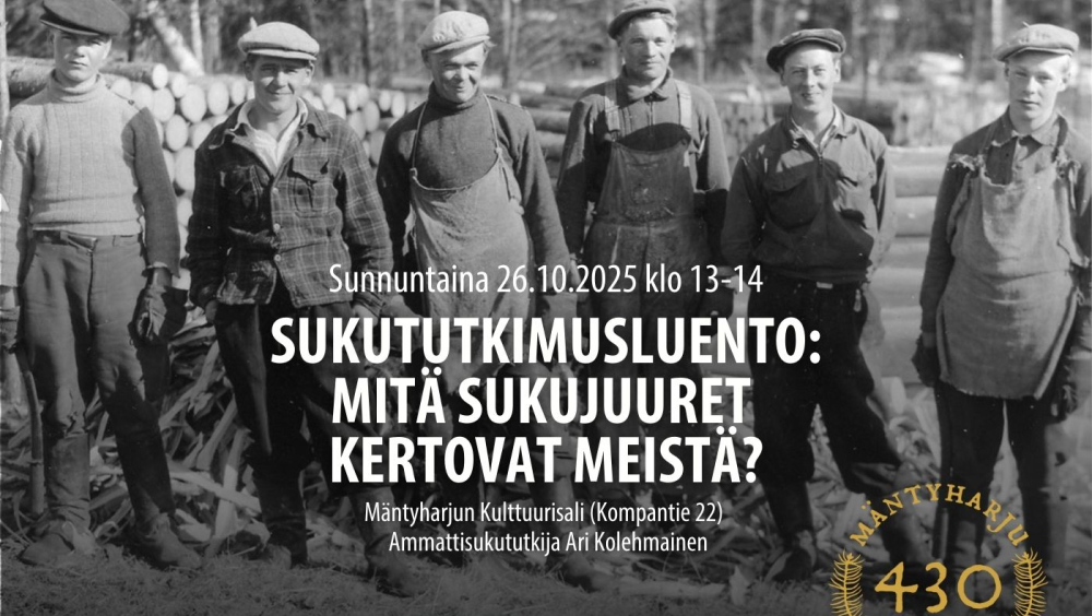 Sukututkimusluento: 430 vuotta Mäntyharjua – mitä sukujuuret kertovat meistä?