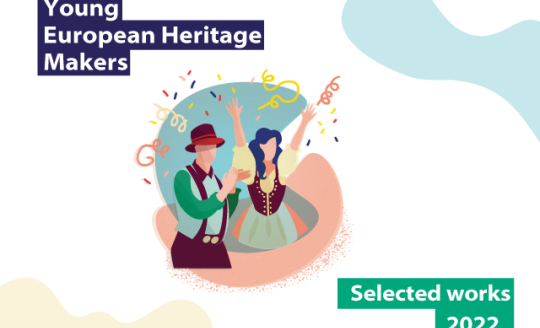 Young European Heritage Makers 2022 selected works