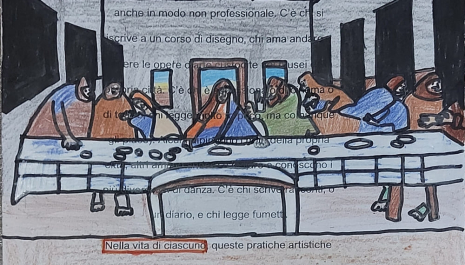 L'ULTIMA CENA. Nella vita di ciascuno l'arte, nelle forme più diverse, può far parte integrante della vita.