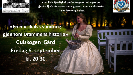 «En musikalsk vandring i Drammens historie», vandreteater på Gulskogen Gård.