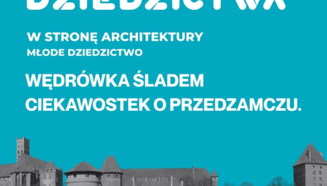 W stronę architektury. Młode dziedzictwo. Wędrówka śladem ciekawostek o przedzamczu. Organizator