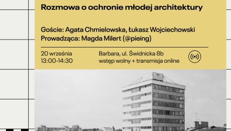 Znikające dziedzictwo. Rozmowa o ochronie młodej architektury Organizator