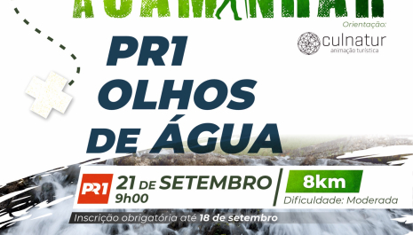 DESCUBRA O NOSSO CONCELHO A CAMINHAR |  "PR1 Olhos de Água"