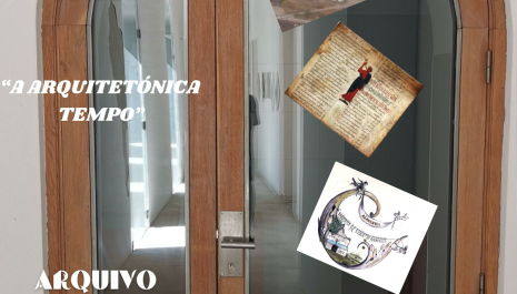 “A Arquitetónica do Tempo" – Arquivo Distrital de Bragança