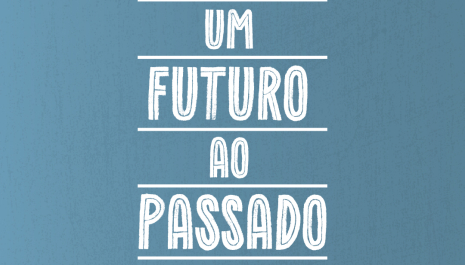 Dar um futuro ao Passado - Património Português