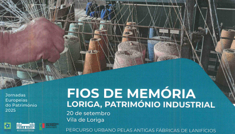 Fios de Memória - Loriga, Património Industrial