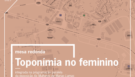 Mesa-redonda TOPONÍMIA NO FEMININO 21 SET 16H  MUSEU MUNICIPAL CARLOS REIS