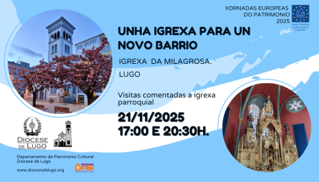 Anuncio actividade viisita comentada igrexa parroquial da Milagrosa. Contén imaxe da torre da igrexa parroquial e do retablo maior coa Virxe da Milagrosa