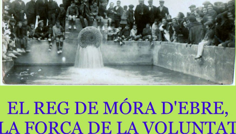 El reg de Mòra d'Ebre, la força de la voluntat